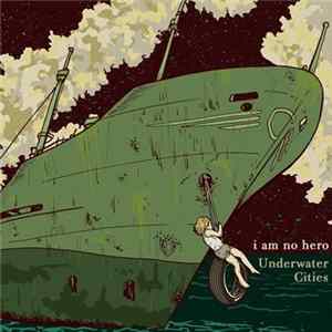 Download i am no hero - Underwater Cities