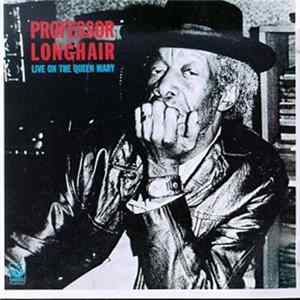 Download Professor Longhair - Live On The Queen Mary