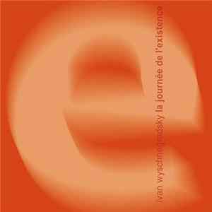 Download Ivan Wyschnegradsky - La Journée De L'Existence
