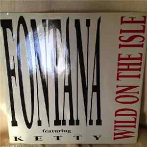 Download Fontana Feat. Ketty - Wild On The Isle