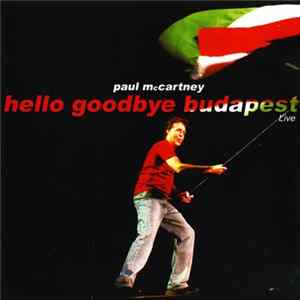 Download Paul McCartney - Hello Goodbye Budapest