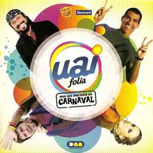 Download Various - Uai Folia: Mais Que Uma Festa, Um Carnaval