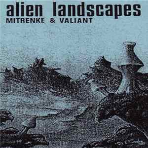 Download Mitrenke & Valiant - Alien Landscapes