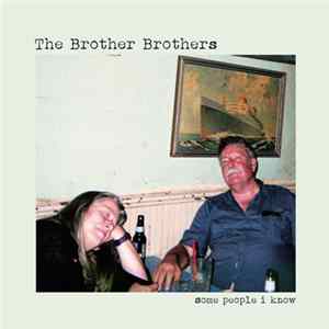 Download The Brother Brothers - Some People I Know