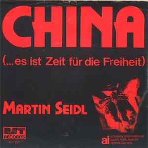 Download Martin Seidl - China (...Es Ist Zeit Für Die Freiheit)