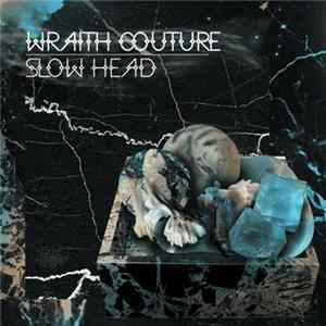 Download Slow Head - Wraith Couture