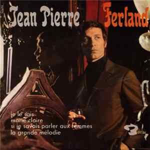 Download Jean Pierre Ferland - Je Le Sais