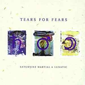 Download Tears For Fears - Saturnine Martial & Lunatic