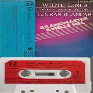 Download Grandmaster & Melle Mel - White Lines (Don't Don't Do It) = Lineas Blancas
