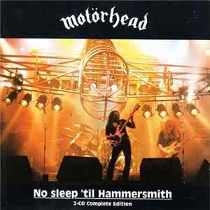 Download Motörhead - No Sleep 'til Hammersmith (2-CD Complete Edition)