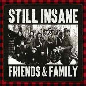 Download Still Insane - Friends & Family
