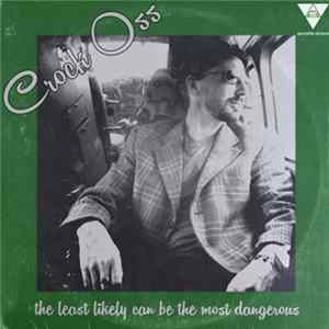 Download Crock Oss - The Least Likely Can Be The Most Dangerous