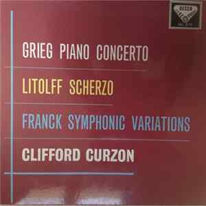 Download Grieg, Litolff, Franck, Clifford Curzon - Piano Concerto / Scherzo / Symphonic Variations