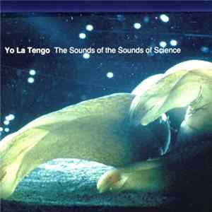 Download Yo La Tengo - The Sounds Of The Sounds Of Science