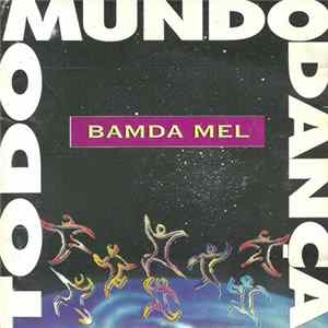 Download Bamda Mel - Todo Mundo Dança