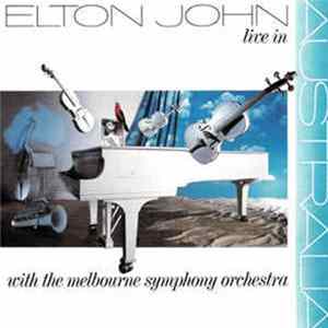 Download Elton John - Live In Australia (With The Melbourne Symphony Orchestra)