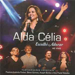 Download Alda Célia - Escolhi Adorar