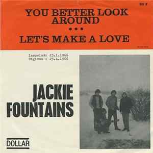 Download Jackie Fountains - You Better Look Around / Let's Make A Love