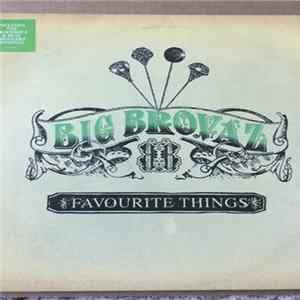 Download Big Brovaz - Favourite Things