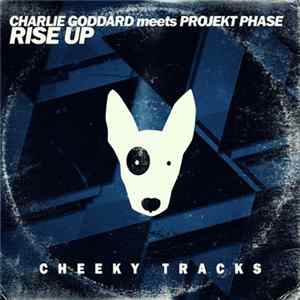 Download Charlie Goddard Meets Projekt Phase - Rise Up