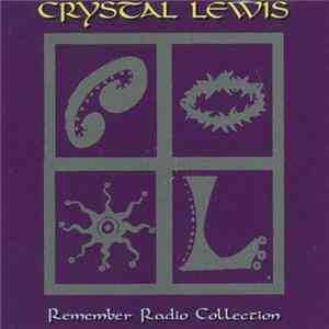 Download Crystal Lewis - Remember Radio Collection