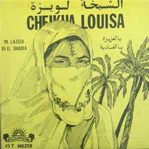 Download الشيخة لويزة = Cheikha Louisa - يا العزيزة / يا الغادية