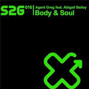 Download Agent Greg Feat. Abigail Bailey - Body & Soul (Remixes)