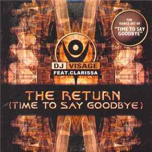 Download DJ Visage Feat. Clarissa - The Return (Time To Say Goodbye)