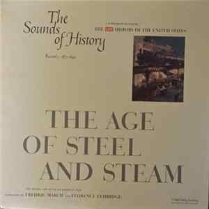 Download Various - The Sounds Of History Record 7: 1877-1890 / The Age Of Steel And Steam