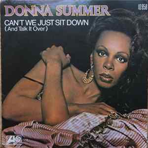 Download Donna Summer - Can't We Just Sit Down (And Talk It Over)