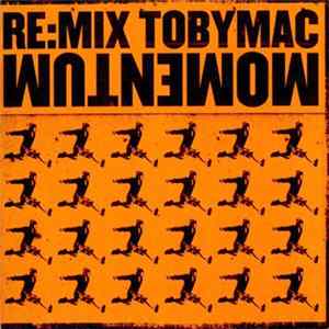 Download TobyMac - Re:Mix Momentum