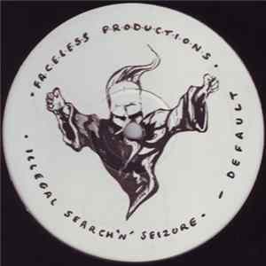 Download Default / The Collaborator - Illegal Search 'n' Seizure / We Want A Go