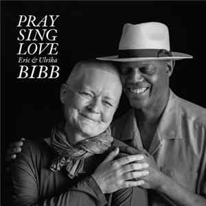 Download Eric Bibb, Ulrika Pontén Bibb - Pray Sing Love