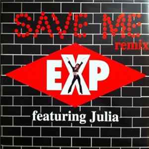 Download E.X.P. Featuring Julia - Save Me Remix