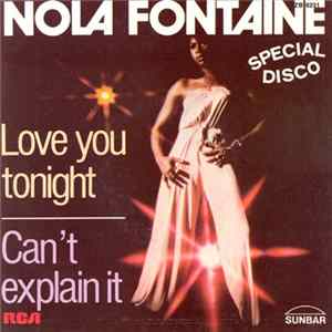 Download Nola Fontaine - Love You Tonight / Can't Explain It
