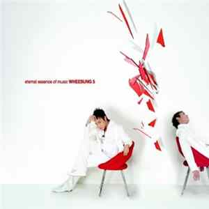 Download Wheesung - Eternal Essence Of Music