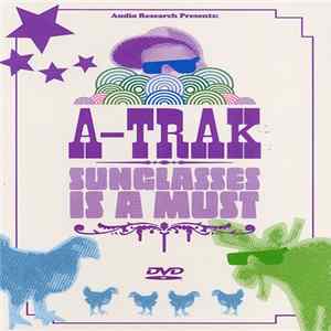 Download A-Trak - Sunglasses Is A Must