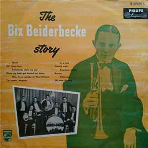 Download Bix Beiderbecke - The Bix Beiderbecke Story