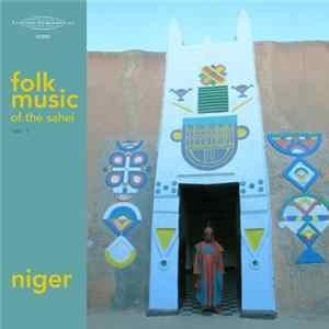 Download Various - Folk Music Of The Sahel - Vol. 1: Niger