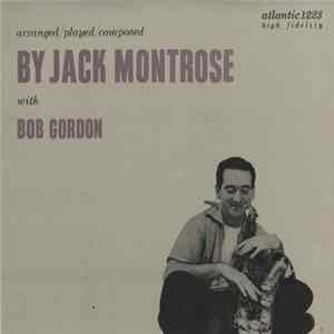 Download Jack Montrose With Bob Gordon - Arranged/Played/Composed