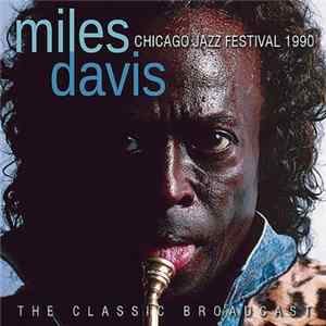 Download Miles Davis - Chicago Jazz Festival 1990