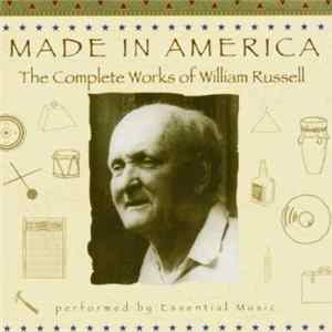 Download William Russell Performed By Essential Music - Made In America: The Complete Works Of William Russell
