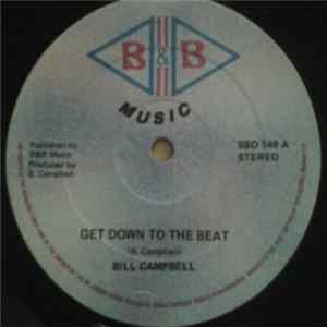 Download Bill Campbell - Get Down To The Beat