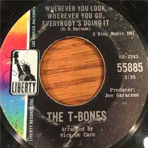 Download The T-Bones - Wherever You Look, Wherever You Go, Everybody's Doing It / Underwater