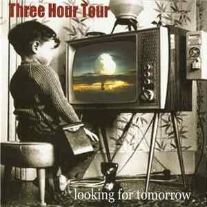 Download Three Hour Tour - Looking For Tomorrow