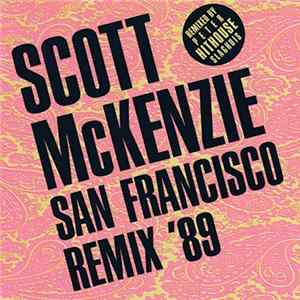 Download Scott McKenzie - San Francisco - Remix '89