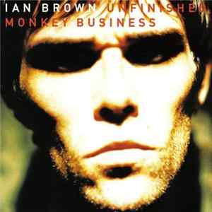 Download Ian Brown - Unfinished Monkey Business