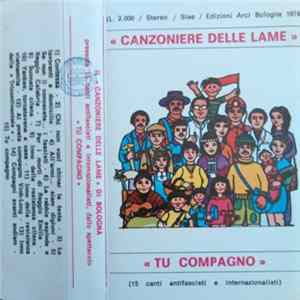 Download Il "Canzoniere Delle Lame" Di Bologna - "Tu Compagno" (15 Canti Antifascisti E Internazionalisti)