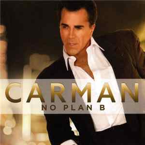 Download Carman - No Plan B