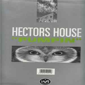 Download Hector's House - Pumpin